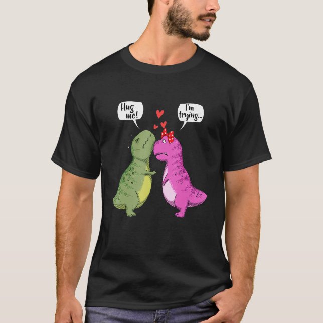 Camiseta Dinosaur T Rex Couple Hug Me Funny Valentines Day  (Frente)