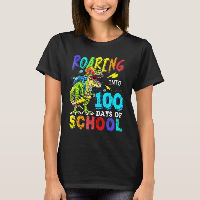 Camiseta Dinosaur T Rex Roaring Into 100 Days Of School Tea (Frente)