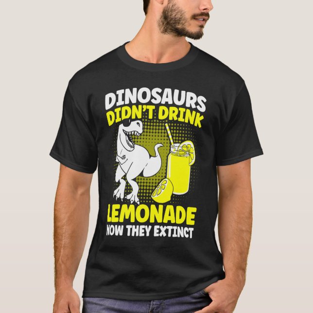 Camiseta Dinosaurs Didn't Drink Lemonade Lemon Juice Lemona (Frente)