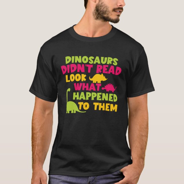 Camiseta Dinosaurs Didnt Read Book Boys Teacher (Frente)