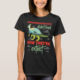 Camiseta Dinossaur Parasaurolophus não leu agora