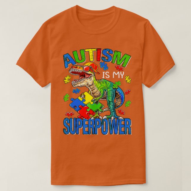 Camiseta Dinossaur Rex Autism É Meu Superpoder Autismo Awar (Frente do Design)