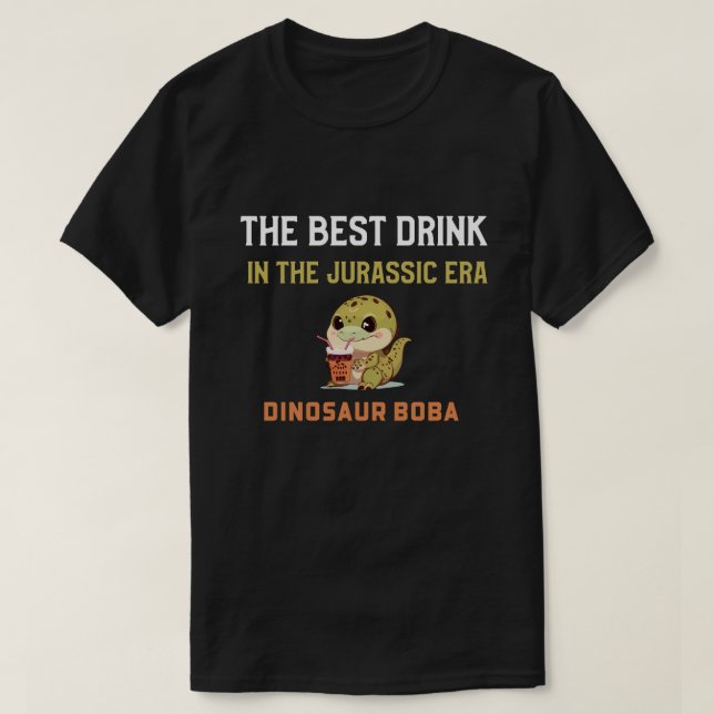Camiseta Dinossauro boba, a melhor bebida na era Jurássica. (Frente do Design)