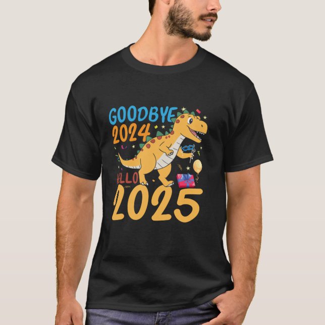 Camiseta Dinossauro T Rex Adeus 2024 Olá 2025 Feliz Nova Y (Frente)