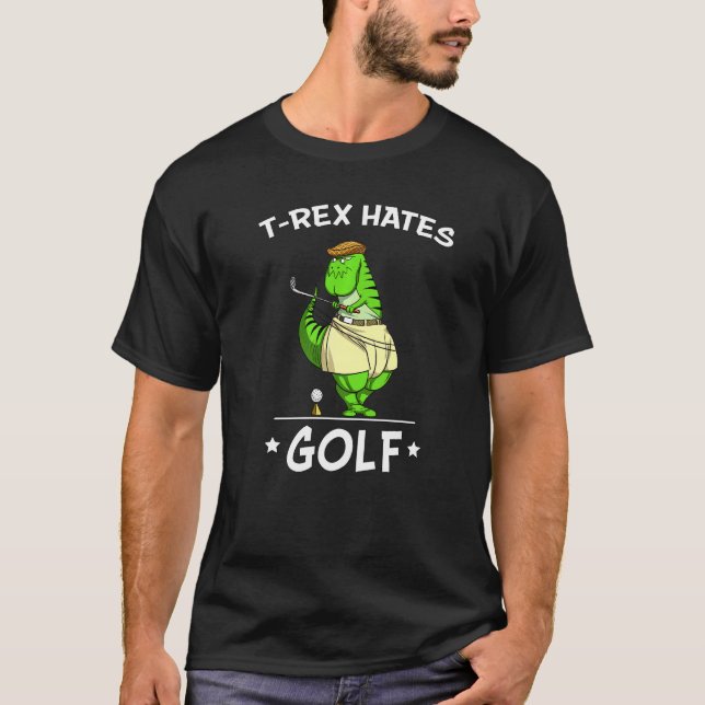Camiseta Dinossauro T Rex Odeia Homens do Golfe Mulheres Cr (Frente)
