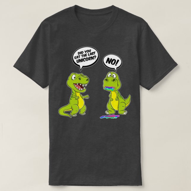 Camiseta Dinossauro Unicórnio Você Comeu O Último Unicórnio (Frente do Design)