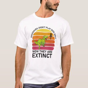 Camiseta dinossauros não jogavam golfe em disco agora