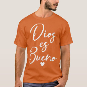 Camiseta Dios es Bueno Tee God é bom cristão espanhol para