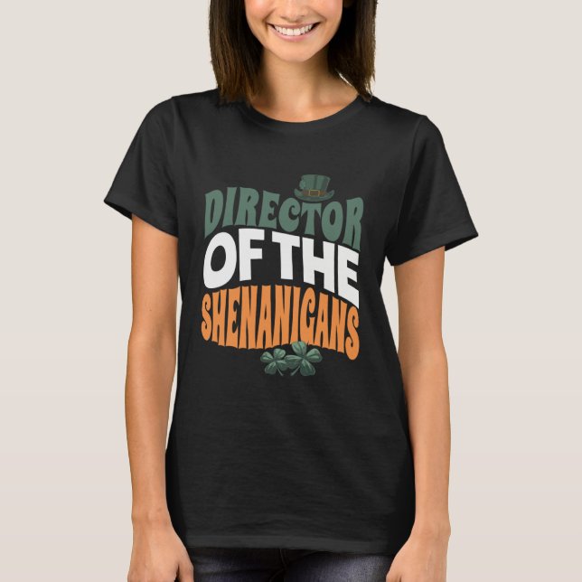 Camiseta Director of the Shenanigans  Irish St Patrick s Da (Frente)
