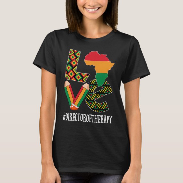 Camiseta Director Of Therapy Love African Women Black Histo (Frente)