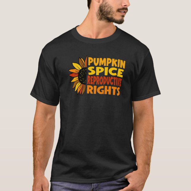 Camiseta Direitos da Mulher: Pró escolha Pumpkin Spice Repr (Frente)