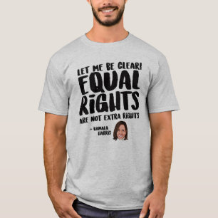 Camiseta Direitos iguais não são direitos extras - Kamala
