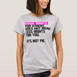 Camiseta Direitos Iguais para os outros não significa menos