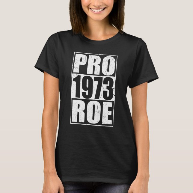 Camiseta Direitos reprodutivos Pro Choice Roy Vs Wade 1 (Frente)