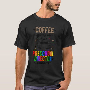 Camiseta Diretor Da Pré-Escola Diretor Do Café Da Pré-Escol