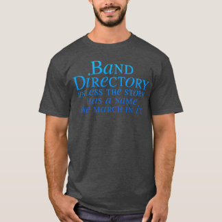 Camiseta Diretor de Banda A Menos Que a Tempestade Tenha Um