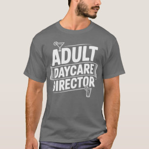 Camiseta Diretor de Centro de Dia para Adultos Humor Divert