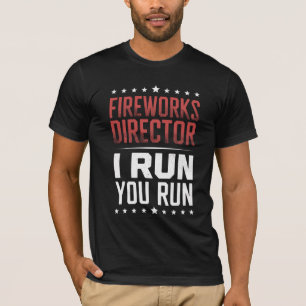 Camiseta Diretor de Fogos de Artifício Eu Corro Você Corre 