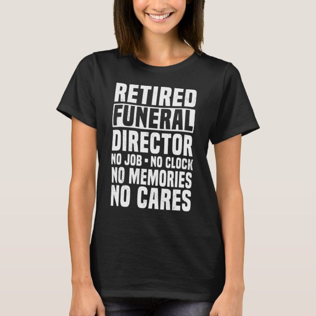 Camiseta Diretor Funeral aposentado Mortican Retiary (Frente)