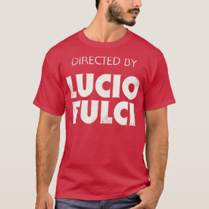 Camiseta Dirigido por Lucio Fulci