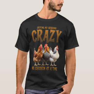 Camiseta Dirigindo Meu Marido Uma Galinha Louca De Cada Vez