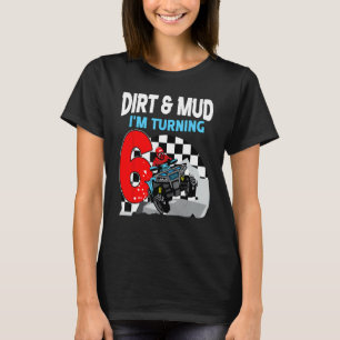 Camiseta Dirt and Lama I'm tornar 6 ATV 4 Wheer Boy 6 B