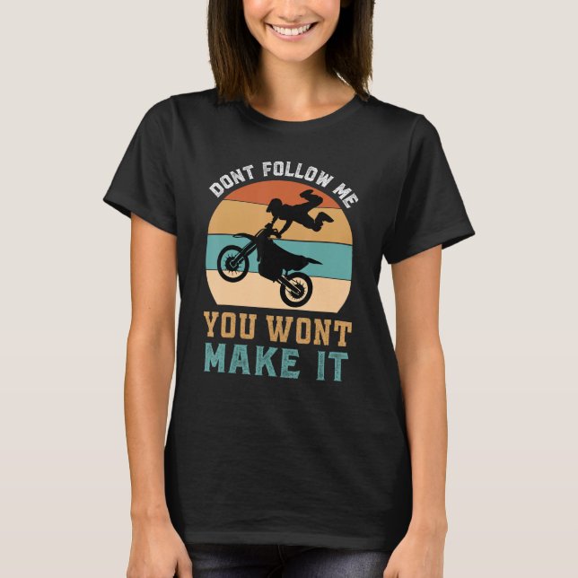 Camiseta Dirt Bike Motorbike Racing Motocross Quote 1 (Frente)