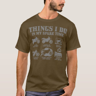 Camiseta Dirt Bike Things Do In My Spare Time Funny Biker M