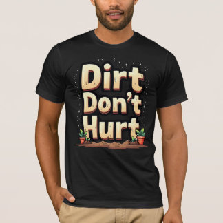 Camiseta Dirt Don't Hurt