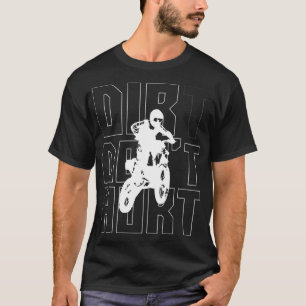 Camiseta Dirt Don't Hurt Bike Motocross Enduro