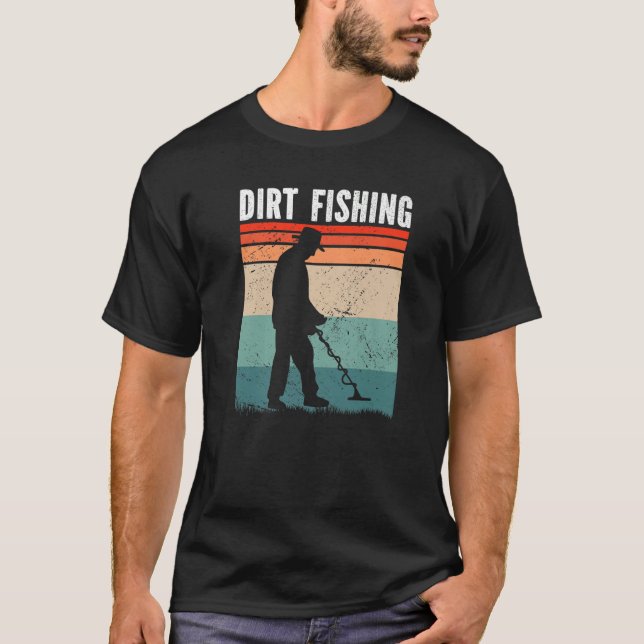 Camiseta Dirt Fishing Metal Detecting (Frente)