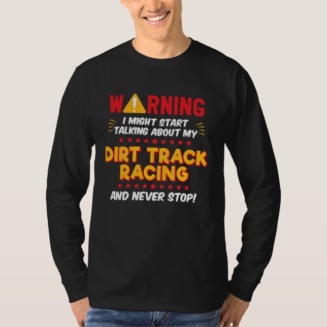 Camiseta Dirt Track Racing Racer Joke Graphic (Frente)