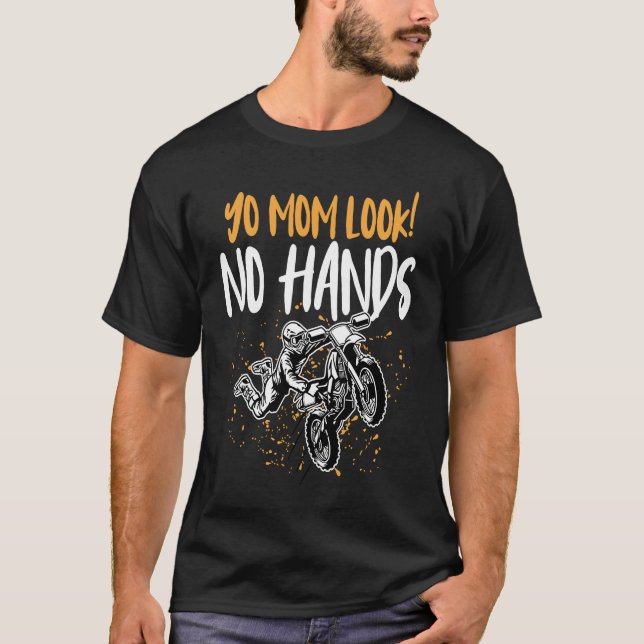 Camiseta Dirtbike Motocross MX Yo Mom look No Hands (Frente)