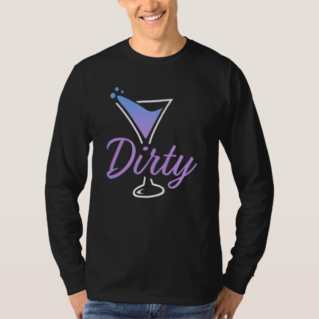 Camiseta Dirty Dirty Martini Glass Drink Fun Happy Hour  3 (Frente)
