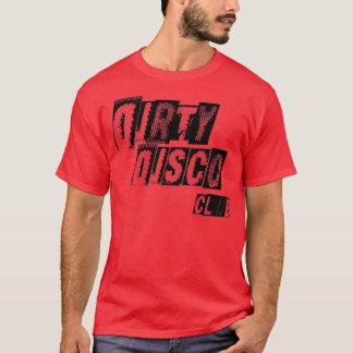 Camiseta Dirty Disco Club