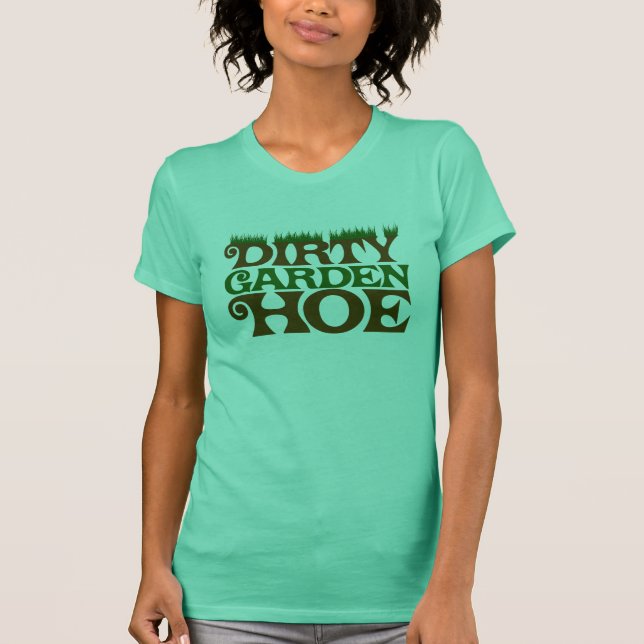 Camiseta Dirty Garden HOE (Frente)