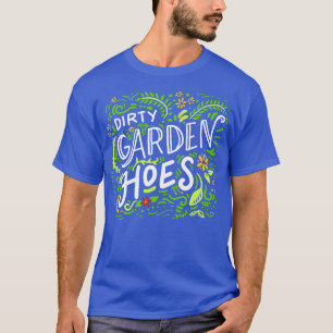 Camiseta Dirty Garden Hoes
