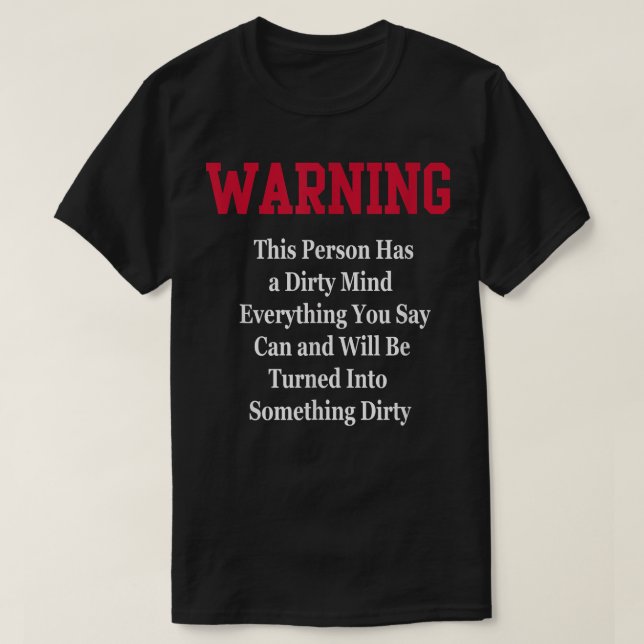 Camiseta Dirty Mind Warning  Humor Funny Novelty Gag Gift  (Frente do Design)