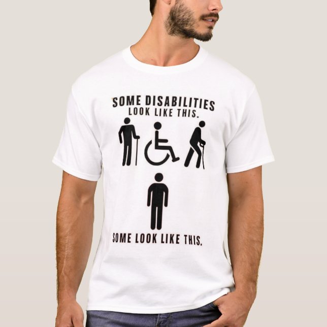 Camiseta Disabilities you can see and others you can't  (Frente)