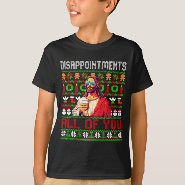 Camiseta Disapintments All Of You Jesus Christmas Ugly Swea (Frente)