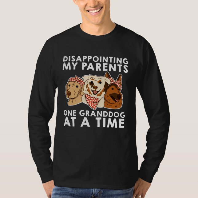 Camiseta Disappointing My Parents One Granddog At A Time (Frente)