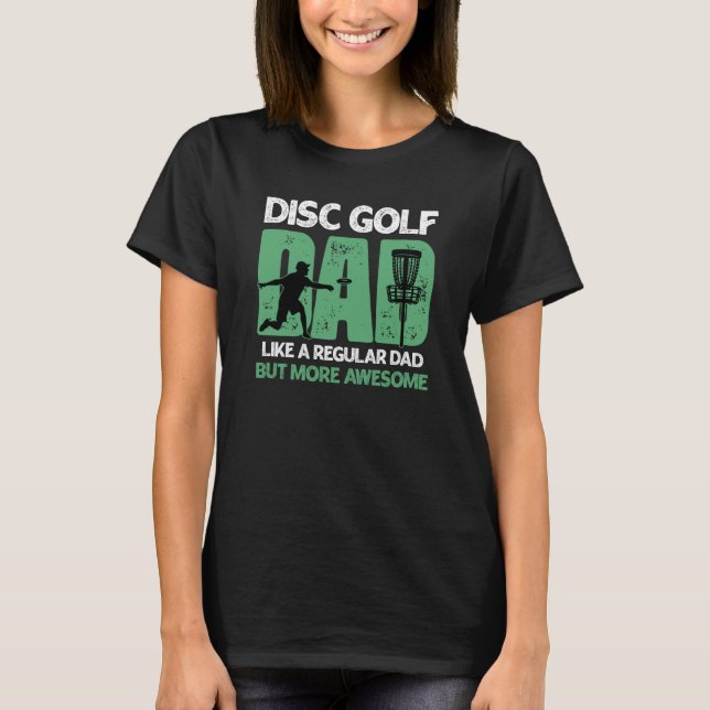 Camiseta Disc Golf Dad For Dad Father On Fathers Day (Frente)