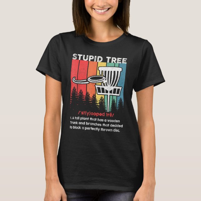 Camiseta Disc Golf For Men Women Stupid Tree Disc Golf Play (Frente)