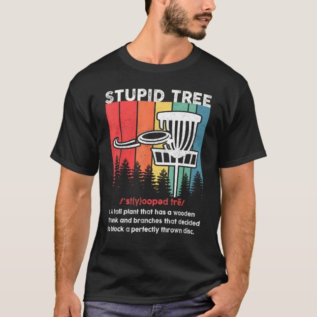 Camiseta Disc Golf For Men Women Stupid Tree Disc Golf Play (Frente)