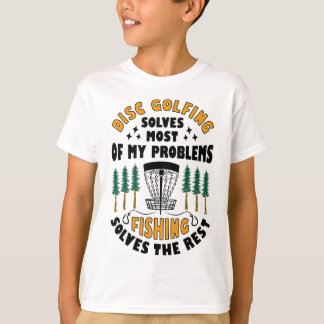 Camiseta Disc Golfing Solves Most Of My Problems Fishing Fr