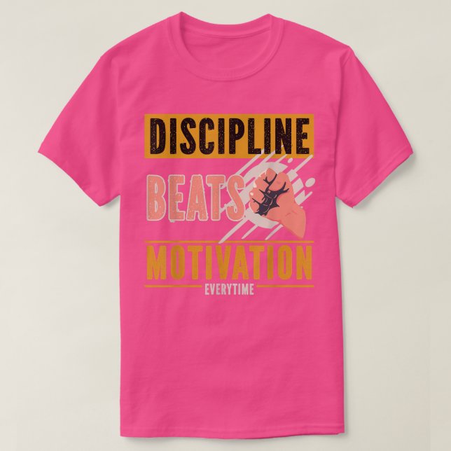 Camiseta Disciplina bate motivação toda vez (Frente do Design)