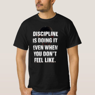 Camiseta Disciplina é Fazê-lo de Qualquer Jeito — Motivação