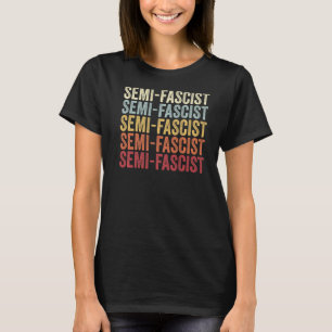 Camiseta Discurso Semi Fascista Comentário Semi Fascista Se