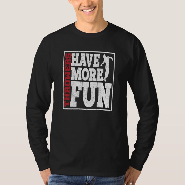 Camiseta Discus Throwers Have More Fun Discus Throwing  1 (Frente)