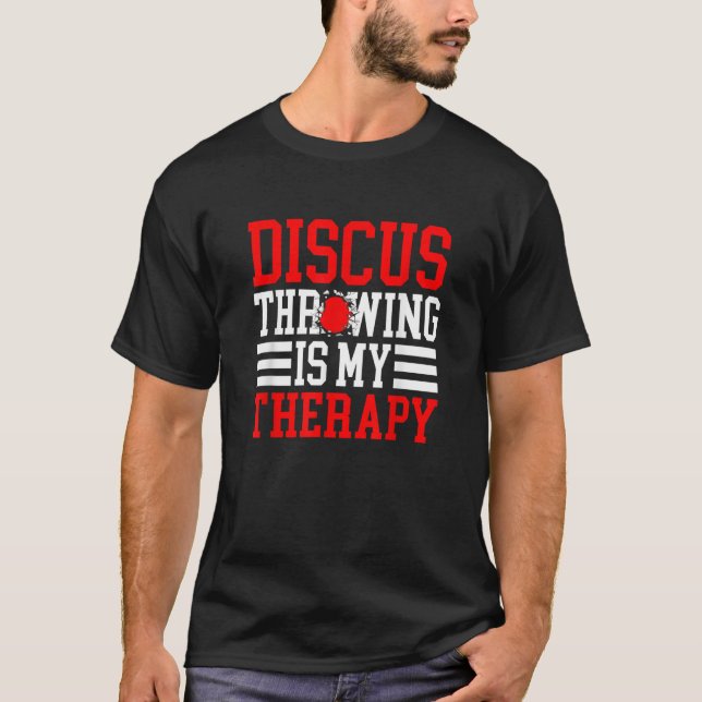 Camiseta Discus Throwing Is My Therapy Track And Field Disc (Frente)